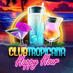Club Tropicana - Happy Hour Club Tropicana - Happy Hour